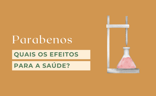 Parabenos: Quais os Efeitos para a Saúde?